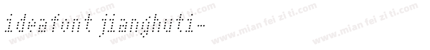 ideafont jianghuti字体转换